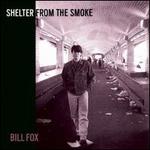 Shelter from the Smoke [Bonus Tracks]