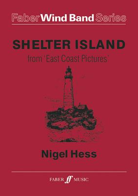 Shelter Island: From East Coast Pictures, Score & Parts - Hess, Nigel (Composer)