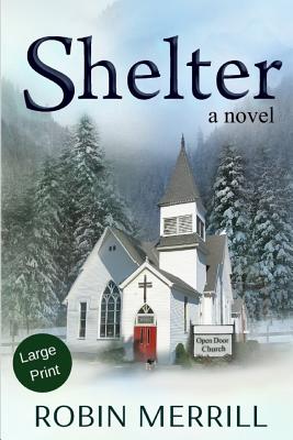 Shelter: Large Print Edition - Merrill, Robin