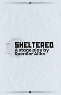 Sheltered