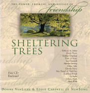 Sheltering Trees: The Power, Promise, and Refuge of Friendship