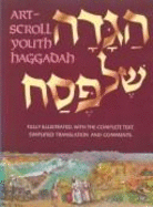 Shema Yisrael: Artscroll Youth Haggadah - Scherman, Nosson, Rabbi, and Dershowitz, Yosef, and Scherman, Yitzchok Zev