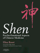 Shen: Psycho-Emotional Aspects of Chinese Medicine