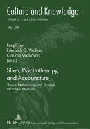 Shen, Psychotherapy, and Acupuncture: Theory, Methodology and Structure of Chinese Medicine