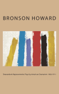 Shenandoah Representative Plays by American Dramatists: 1856-1911