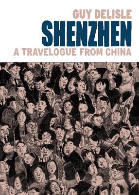 Shenzhen: A Travelogue from China - Delisle, Guy, and Dascher, Helge (Translated by)