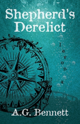 Shepherd's Derelict - Bennett, A G