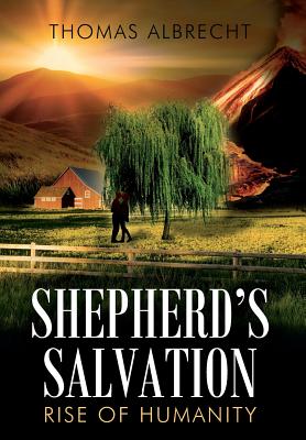 Shepherd's Salvation: Rise of Humanity - Albrecht, Thomas
