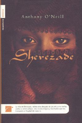 Sherezade - O'Neill, Anthony, and Herrera, Ana (Translated by)