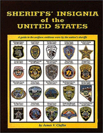 Sheriffs' Insignia of the United States: A Guide to the Uniform Emblems Worn by the Nation's Sheriffs