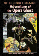 Sherlock Holmes: Adventure of the Opera Ghost