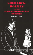 Sherlock Holmes and the Alice in Wonderland Murders - Day, Barry