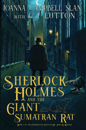 Sherlock Holmes and the Giant Sumatran Rat: A Sherlock Holmes Fantasy Thriller