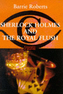 Sherlock Holmes and the Royal Flush - Roberts, Barrie