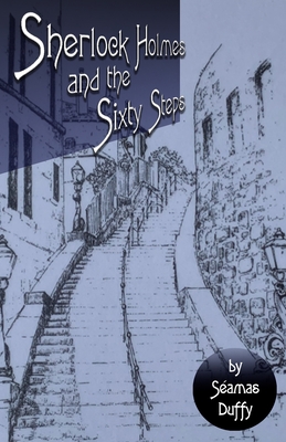 Sherlock Holmes and The Sixty Steps - Duffy, Samas