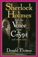 Sherlock Holmes and the Voice from the Crypt: And Other Tales - Thomas, Donald