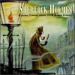 Sherlock Holmes: Classic Themes from 221B Baker Street