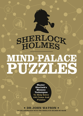 Sherlock Holmes Mind Palace Puzzles: Master Sherlock's Memory Techniques To Help Solve 100 Cases - Dedopulos, Tim