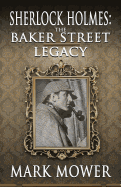 Sherlock Holmes: The Baker Street Legacy