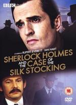 Sherlock Holmes: The Case of the Silk Stocking