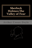 Sherlock Holmes: The Valley of Fear - Bookshelf, The Secret (Editor), and Cousin, John W (Contributions by), and Doyle, Arthur Conan, Sir