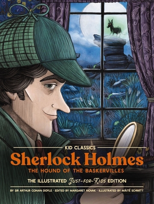 Sherlock (the Hound of the Baskervilles) - Kid Classics: The Classic Edition Reimagined Just-For-Kids! (Kid Classic #4) 4 - Doyle, Arthur Conan, Sir, and Novak, Margaret (Editor)