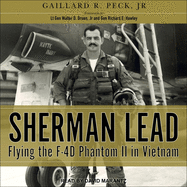 Sherman Lead: Flying the F-4D Phantom II in Vietnam