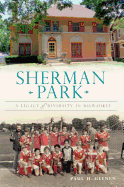Sherman Park: A Legacy of Diversity in Milwaukee