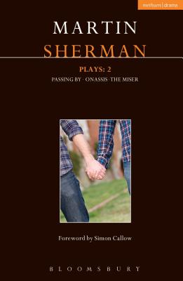 Sherman Plays: 2: Onassis; Passing By; The Miser - Sherman, Martin