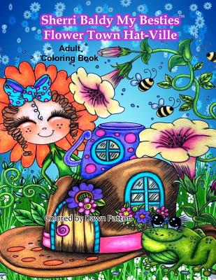 Sherri Baldy My Besties Flower Town Hat Ville Coloring Book - Baldy, Sherri