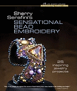Sherry Serafini's Sensational Bead Embroidery: 25 Inspiring Jewelry Projects