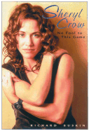 Sheryl Crow No Fool to This Game