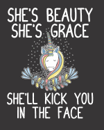 She's Beauty She's Grace She'll Kick You in the Face: 2019-2020 Academic Planner July 2019-June 2020 Weekly and Monthly Planner 12-month Calendar Schedule Organizer with Inspirational Quotes 8x10 inches