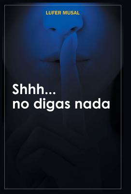 Shhh... No Digas NADA - Musal, Lufer