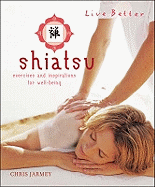Shiatsu: Exercises and Inspirations for Well-being