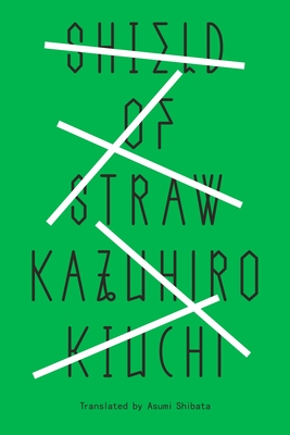 Shield of Straw - Kiuchi, Kazuhiro