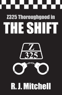 Shift (Z325 Thoroughgood Thrillers)