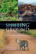 Shifting Ground: People, Animals, and Mobility in India's Environmental History