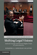 Shifting Legal Visions: Judicial Change and Human Rights Trials in Latin America