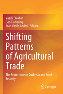 Shifting Patterns of Agricultural Trade: The Protectionism Outbreak and Food Security