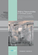 Shifting Responsibilities in Criminal Justice: Critical Portrayals of the Changing Role and Content of a Fragmented Globalizing Law Domain