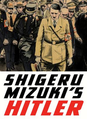 Shigeru Mizuki's Hitler - Davisson, Zack (Translated by), and Mizuki, Shigeru