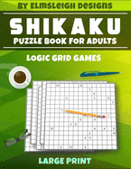 Shikaku Puzzle Book For Adults: 100 Logic Based Grid Puzzles in 15 x 15 Grids