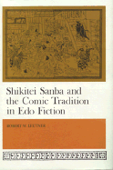 Shikitei Samba and the Comic Tradition in EDO Fiction