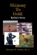 Shimmy to Gold: Kelley's Story