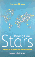 Shining Like Stars: The Power of the Gospel in the World's Universities