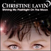 Shining My Flashlight on the Moon - Christine Lavin