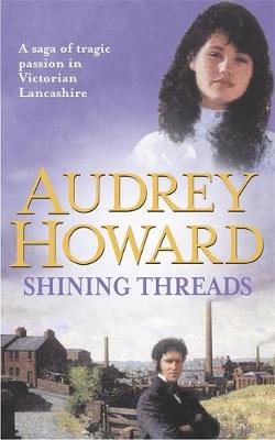 Shining Threads - Howard, Audrey