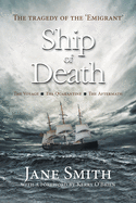 Ship of Death: The Tragedy of the 'Emigrant'