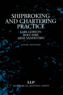 Shipbroking and Chartering Practice - Ihre, R., and etc.